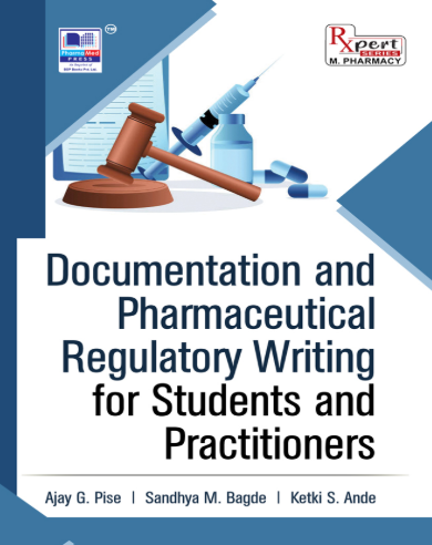 Documentation and Pharmaceutical Requlatory Writing for Students and Practitioners